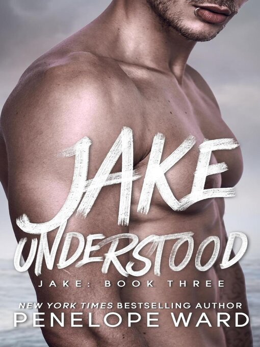 Title details for Jake Understood by Penelope Ward - Available